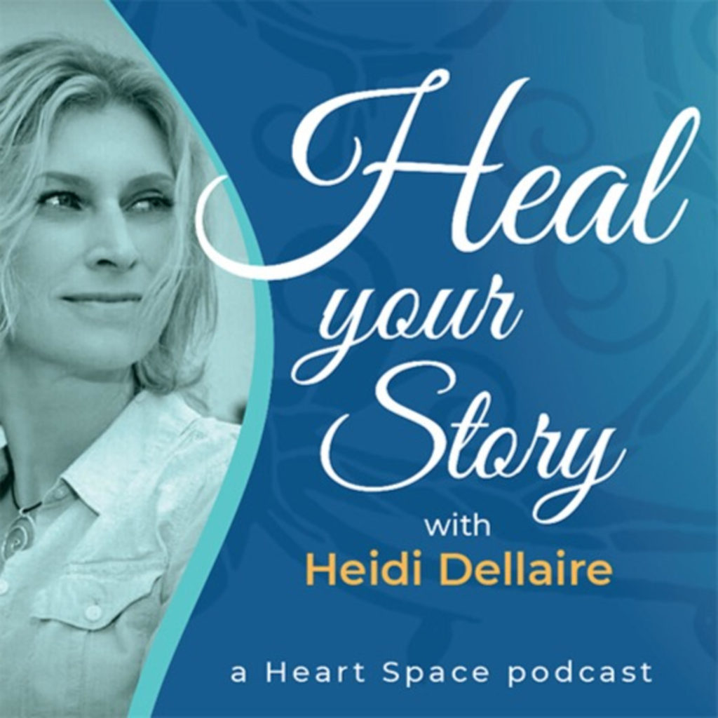Heal Your Story With Heidi Dellaire